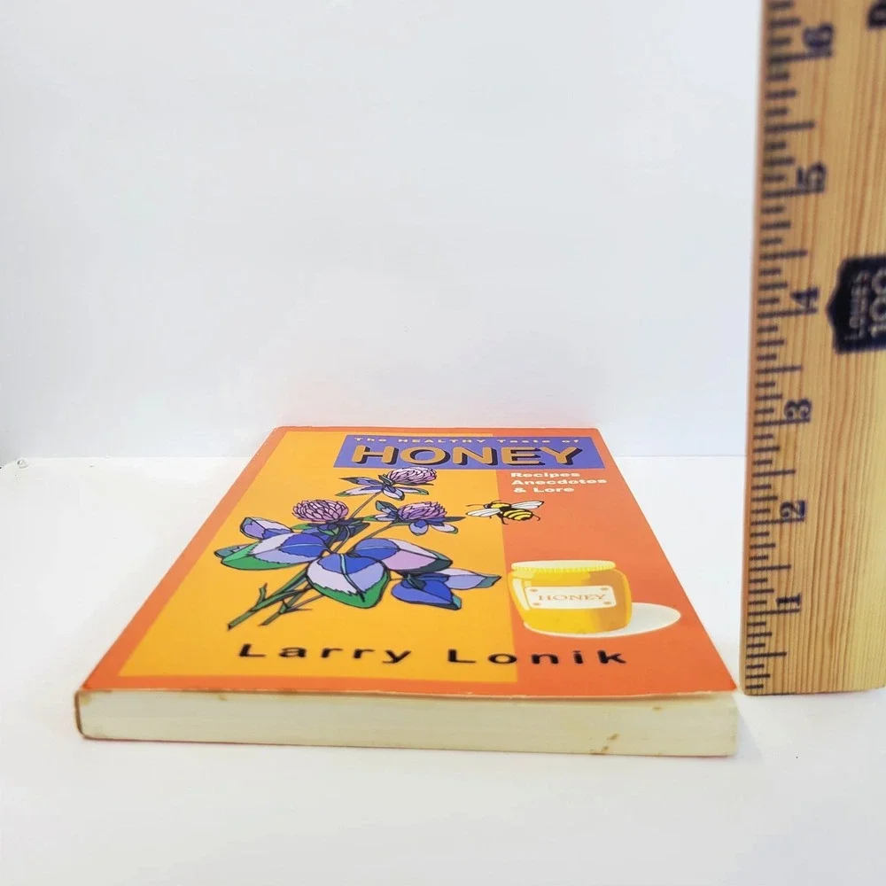 Larry Lonik The Healthy Taste of Honey Book‎ Recipes Anecdotes Lore